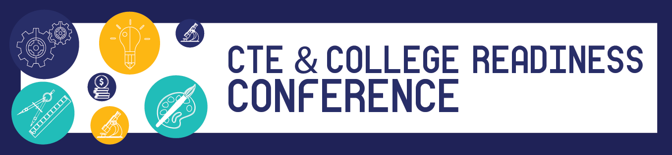CTE and College Readiness Conference Graphic