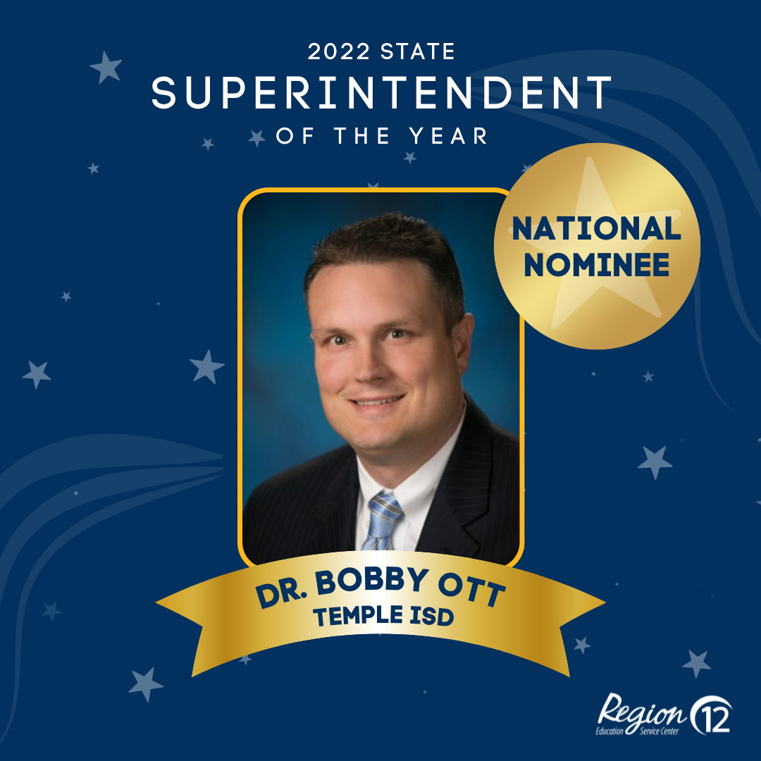 2022 State Superintendent of the Year Dr. Bobby Ott, Temple ISD, National Nominee