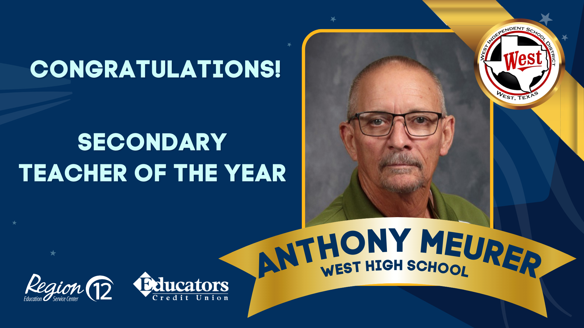 Anthony Meurer West ISD  Secondary Teacher of the Year